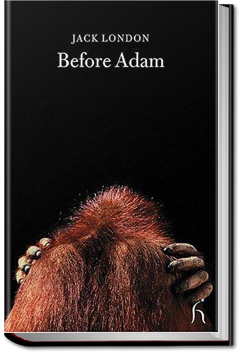 Before Adam | Jack London